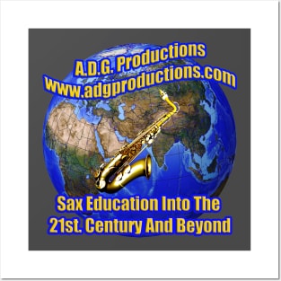 A.D.G. Productions Sax Education Into The 21st. Century And Beyond Posters and Art